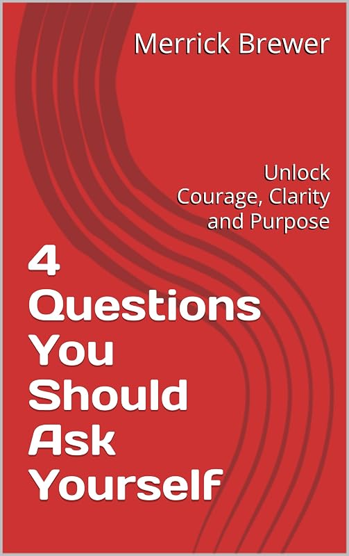 Ask Yourself These 4 Questions: